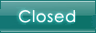 CLOSED